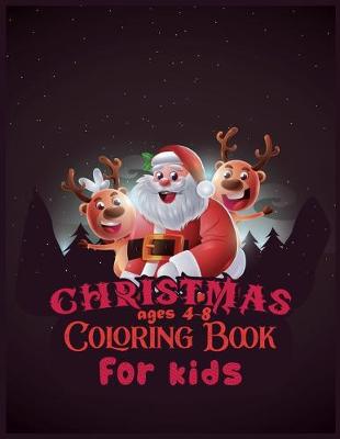 Book cover for Christmas Coloring Book For Kids Ages 4-8