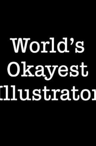 Cover of World's Okayest Illustrator