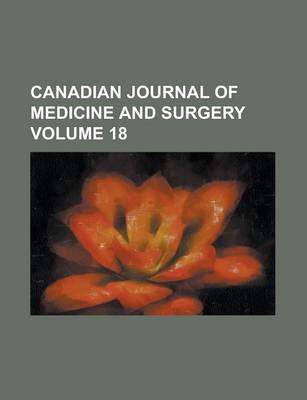 Book cover for Canadian Journal of Medicine and Surgery Volume 18