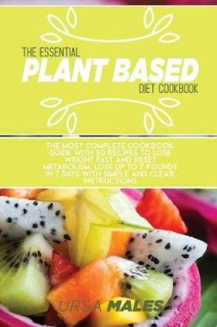 Cover of The Essential Plant Based Diet Cookbook