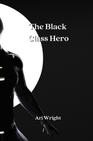 Cover of The Black Class Hero
