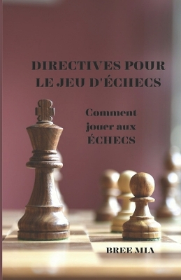 Book cover for Directives Pour Le Jeu d'�checs