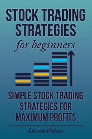 Cover of Stock Trading Strategies for Beginners