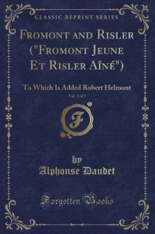 Cover of Fromont and Risler (Fromont Jeune Et Risler Aîné), Vol. 2 of 2