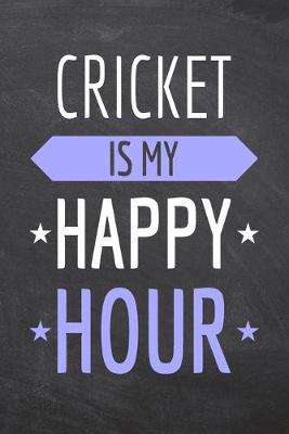 Book cover for Cricket is my Happy Hour