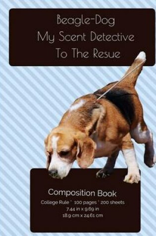 Cover of Funny Beagle - Scent Detective Composition Notebook