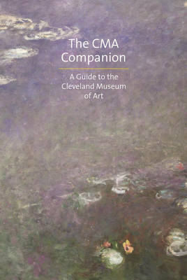 Book cover for CMA Companion: A Guide to the Cleveland Museum of Art