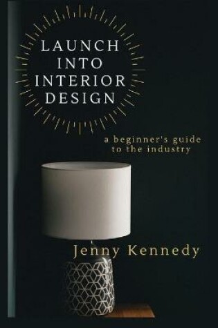 Cover of Launch Into Interior Design