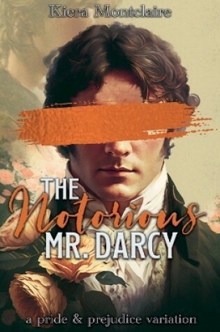 Cover of The Notorious Mr. Darcy