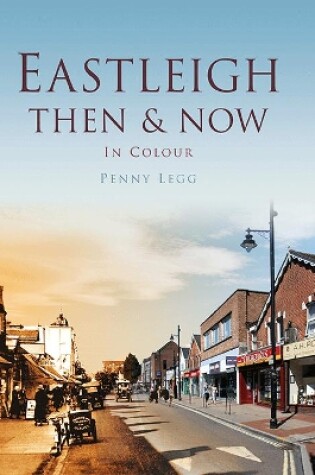 Cover of Eastleigh Then & Now