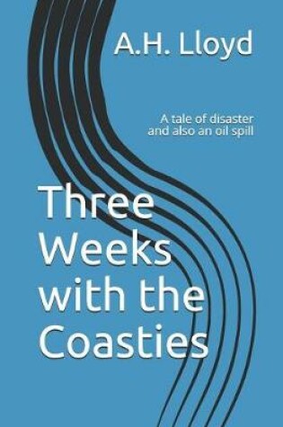 Cover of Three Weeks with the Coasties