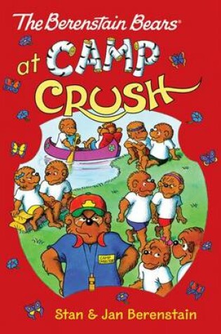 Cover of The Berenstain Bears Chapter Book: Camp Crush