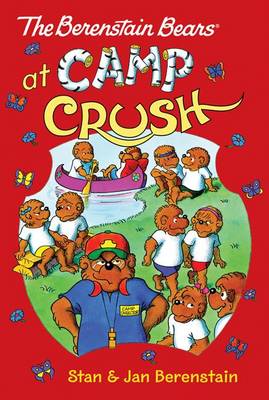 Cover of The Berenstain Bears Chapter Book: Camp Crush