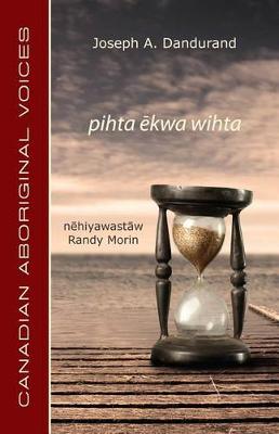 Book cover for Pihta ēkwa Wihta (Cree Edition)