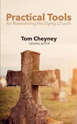 Book cover for Practical Tools Practical Tools For Reinventing The Dying Church