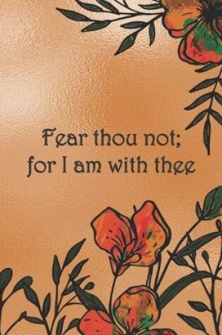Cover of Fear thou not; for I am with thee