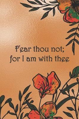 Book cover for Fear thou not; for I am with thee
