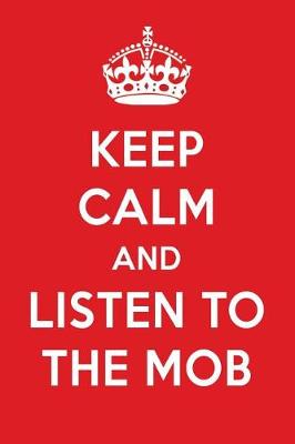 Book cover for Keep Calm and Listen to the Mob