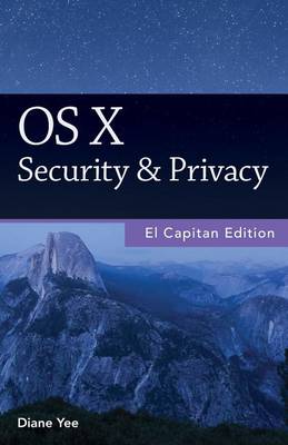 Book cover for OS X Security & Privacy, El Capitan Edition