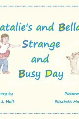 Cover of Natalie's and Bella's Strange and Busy Day