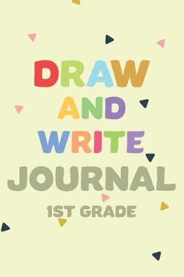 Book cover for Draw and Write Journal 1st Grade