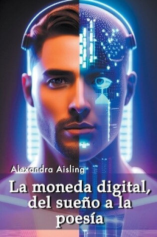 Cover of La moneda digital, del sueño a la poesía