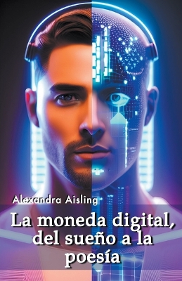 Book cover for La moneda digital, del sueño a la poesía
