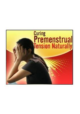 Book cover for Curing Premenstrual Tension Naturally