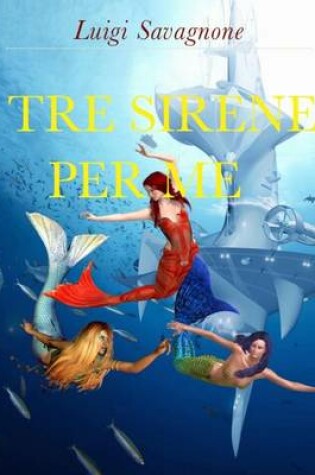 Cover of Tre sirene per me