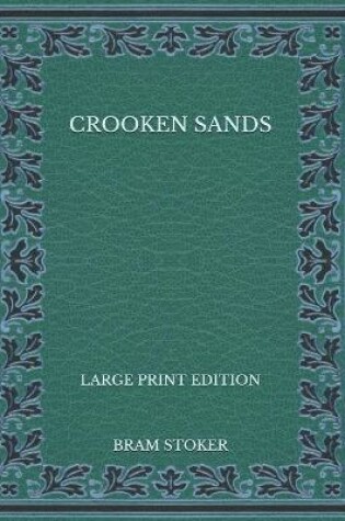 Cover of Crooken Sands - Large Print Edition