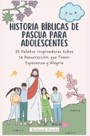 Cover of Historia B�blicas de Pascua Para Adolescentes