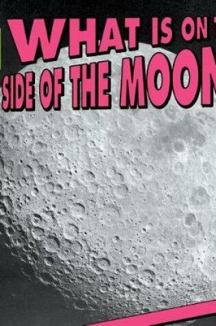 Cover of What Is on the Far Side of the Moon?