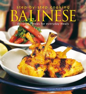 Book cover for Step-by-Step Cooking: Balinese: Delightful Ideas for Everyday Meals