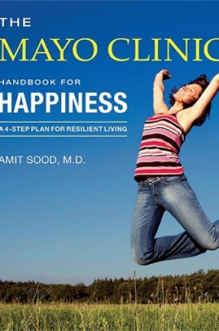 Cover of The Mayo Clinic Handbook for Happiness