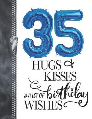 Book cover for 35 Hugs & Kisses & A Lot Of Birthday Wishes