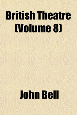 Book cover for British Theatre Volume 15; Consisting of the Most Esteemed English Plays