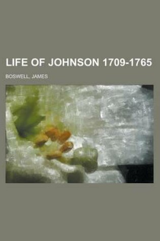 Cover of Life of Johnson 1709-1765 Volume 1