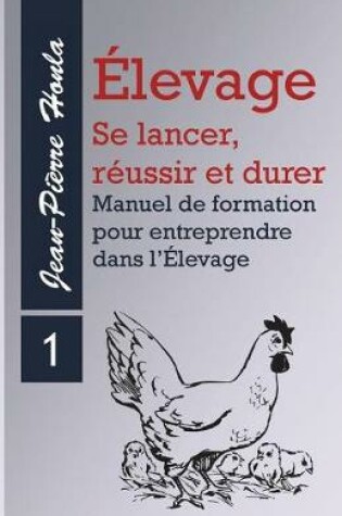 Cover of Élevage - se Lancer, Réussir et Durer - Vol 1