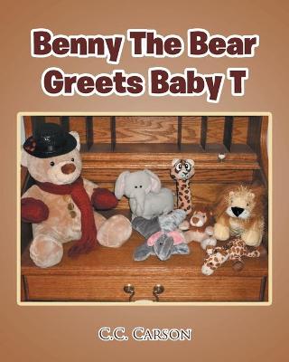 Book cover for Benny The Bear Greets Baby T