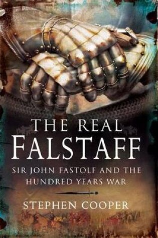 Cover of Real Falstaff: Sir John Rastolf and the Hundred Years' War