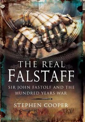 Book cover for Real Falstaff: Sir John Rastolf and the Hundred Years' War