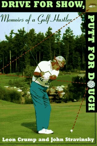 Cover of Drive for Show, Putt for Dough