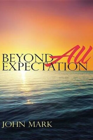 Cover of Beyond All Expectation