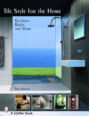 Book cover for Tile Style for the Home: Kitchens, Baths, and More