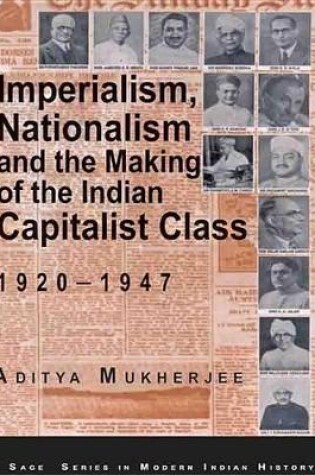 Cover of Imperialism, Nationalism and the Making of the Indian Capitalist Class, 1920-1947