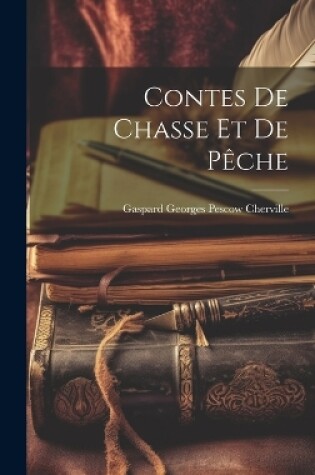 Cover of Contes De Chasse Et De Pêche