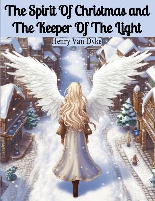 Cover of The Spirit Of Christmas and The Keeper Of The Light