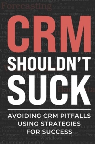 Cover of CRM Shouldn't Suck