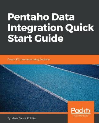 Book cover for Pentaho Data Integration Quick Start Guide