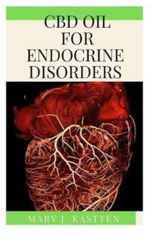 Cover of CBD Oil for Endocrine Disorders